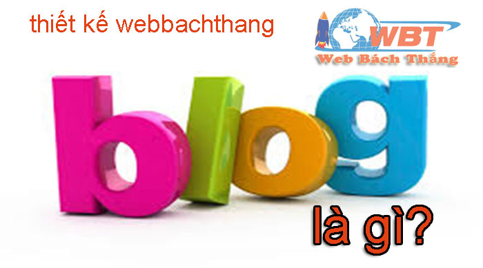 Blog Là Gì? Các ưu điểm Của Blog để Giúp Bạn Thành Công