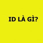 ID là gì ID có nghĩa là gì tài khoản ID dùng để làm gì thường gặp ở đâu