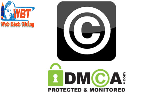 DMCA Là Gì ? Những điều Cần Biết Khi Sử Dụng Website
