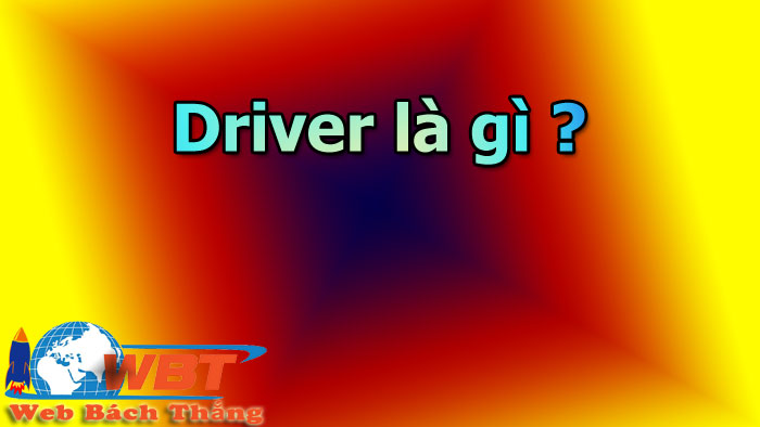 driver là gì