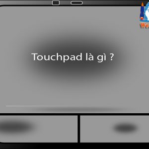 Touchpad Là Gì ?