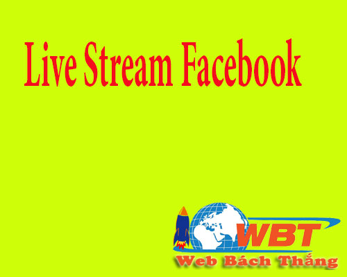 Live stream Facebook là gì