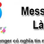 Messenger Là Gì? Ưu Nhược Điểm Và Tính Năng Nổi Bật Của Messenger
